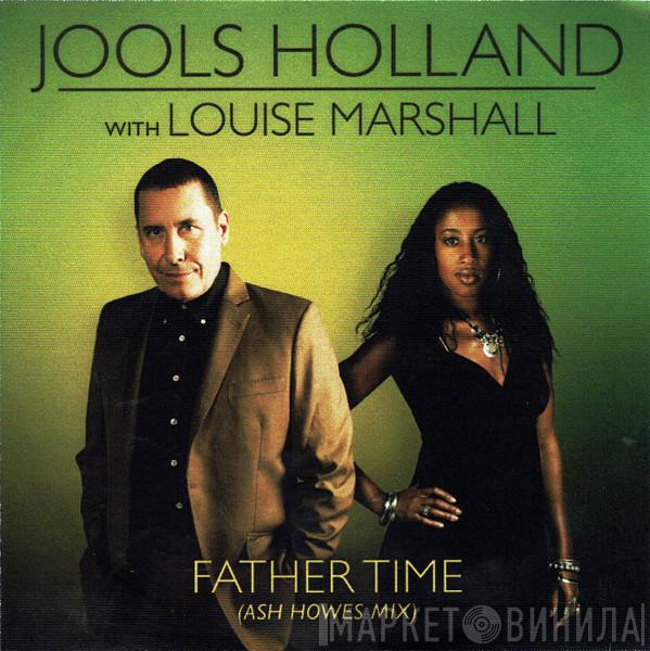 Jools Holland, Louise Clare Marshall - Father Time (Ash Howes Mix)