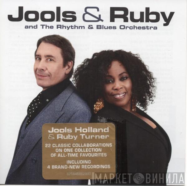 Jools Holland, Ruby Turner, Jools Holland And His Rhythm & Blues Orchestra - Jools & Ruby And The Rhythm & Blues Orchestra