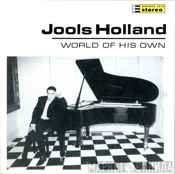 Jools Holland - World Of His Own