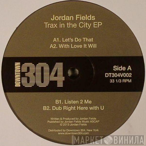 Jordan Fields - Trax In The City EP