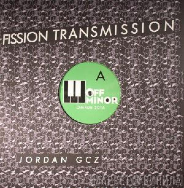 Jordan GCZ - Fission Transmission