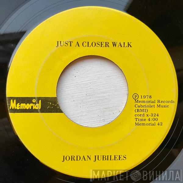 Jordan Jubilees - Just A Closer Walk / Stay On Board