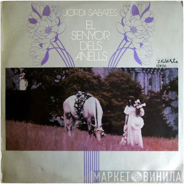 Jordi Sabates - El Senyor Dels Anells