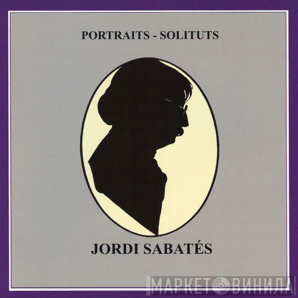 Jordi Sabates - Portraits - Solituts