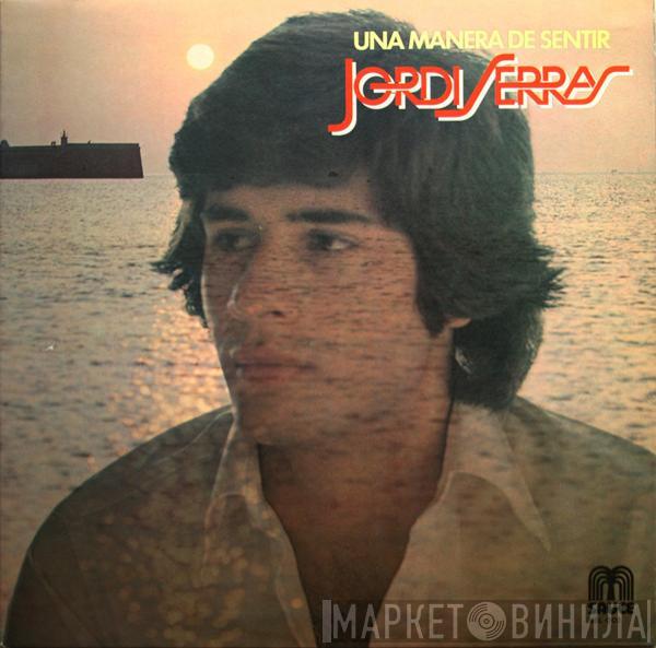 Jordi Serras - Una Manera De Sentir