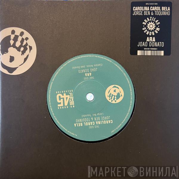 Jorge Ben, Toquinho, João Donato - Carolina Carol Bela / A Rã