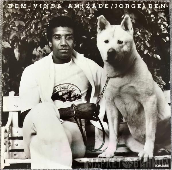  Jorge Ben  - Bem-Vinda Amizade