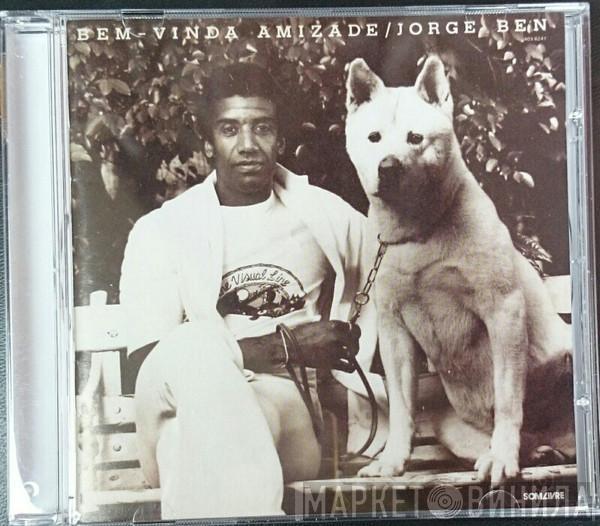  Jorge Ben  - Bem-Vinda Amizade