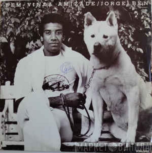  Jorge Ben  - Bem-Vinda Amizade