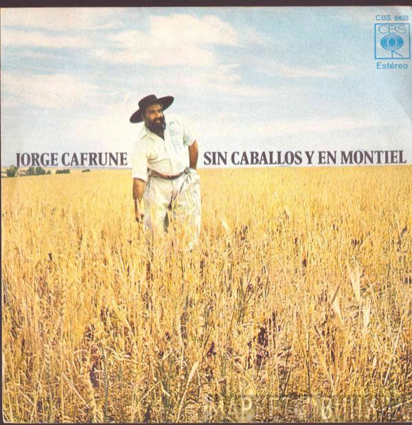 Jorge Cafrune - Un Caminito Español / Sin Caballos Y En Montiel