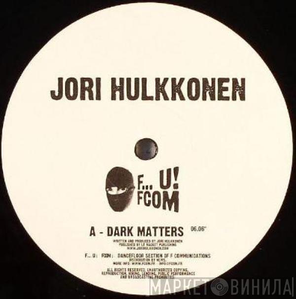 Jori Hulkkonen, The Youngsters - Dark Matters / Dirty Life