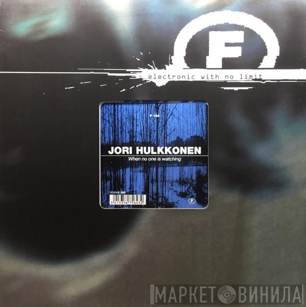 Jori Hulkkonen - When No One Is Watching