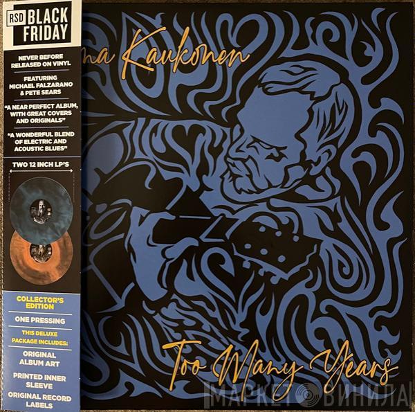 Jorma Kaukonen - Too Many Years...
