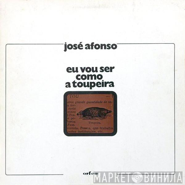 José Afonso - Eu Vou Ser Como A Toupeira