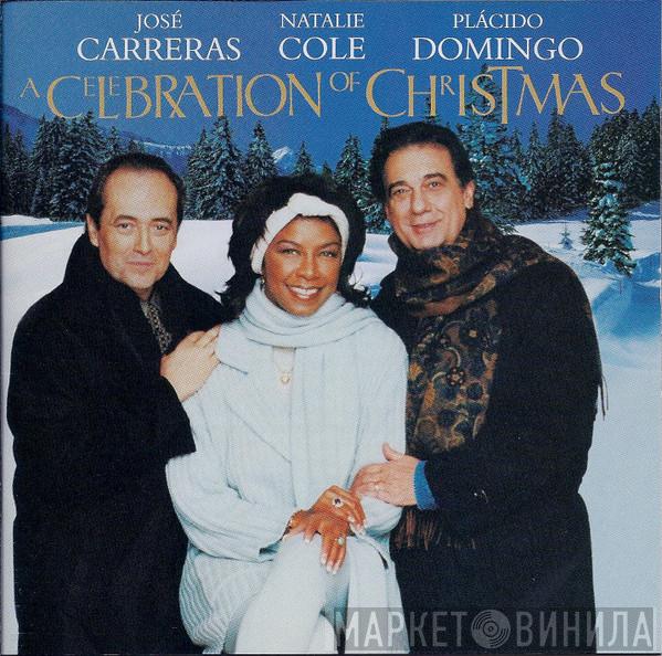 · José Carreras · Natalie Cole  Placido Domingo  - A Celebration Of Christmas