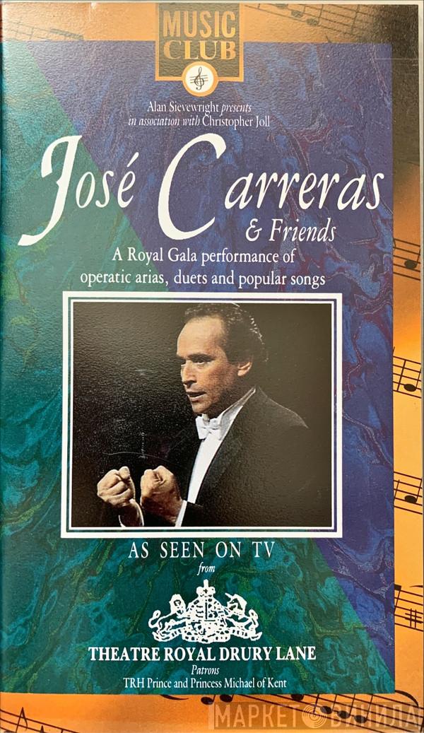  José Carreras  - José Carreras And Friends (A Royal Gala Performance Of Operatic Arias, Duets And Popular Songs)