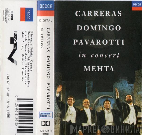 José Carreras, Placido Domingo, Luciano Pavarotti, Zubin Mehta - In Concert