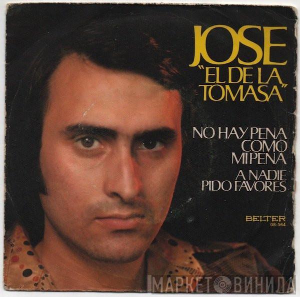 José El De La Tomasa - No Hay Pena Como Mi Pena / A Nadie Pido Favores