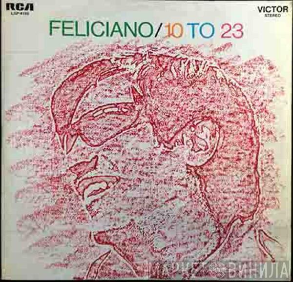 José Feliciano - 10 To 23