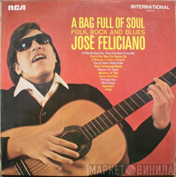José Feliciano - A Bag Full Of Soul (Folk, Rock And Blues)