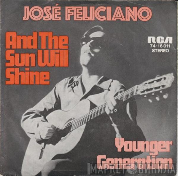 José Feliciano - And The Sun Will Shine