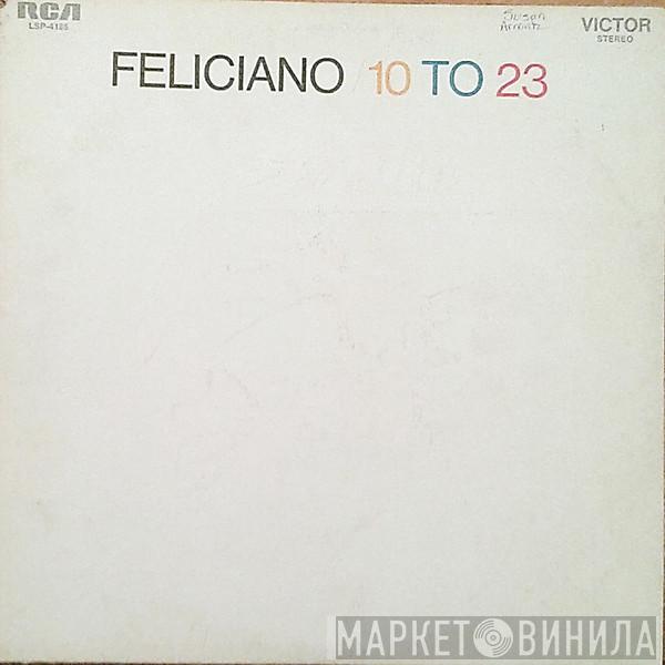 José Feliciano - Feliciano / 10 To 23