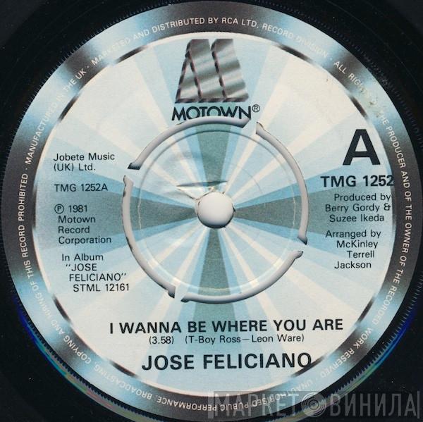 José Feliciano - I Wanna Be Where You Are