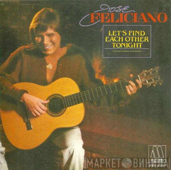 José Feliciano - Let's Find Each Other Tonight / ¡Cuidado!