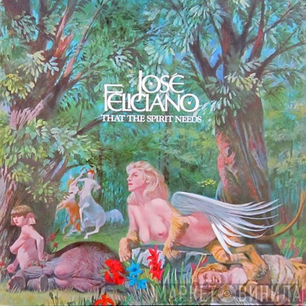  José Feliciano  - That The Spirit Needs