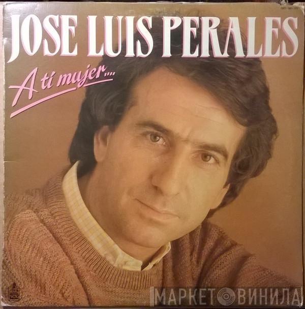 José Luis Perales - A Tí Mujer....