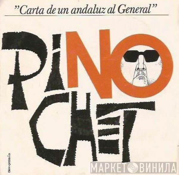 José Manuel Caballero Bonald, Juan Peña - Carta De Un Andaluz Al General Pinochet