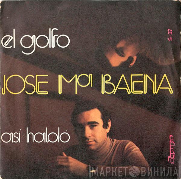 José María Baena - El Golfo / Así Habló