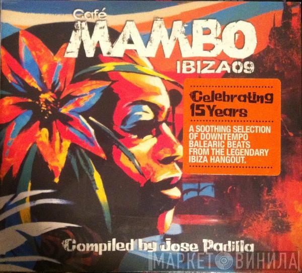 José Padilla - Café Mambo Ibiza 09 - Celebrating 15 Years