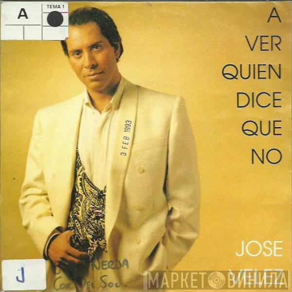 José Vélez - A Ver Quién Dice Que No