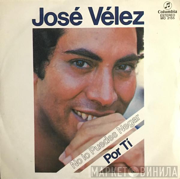 José Vélez - No Lo Puedes Negar / Por Tí