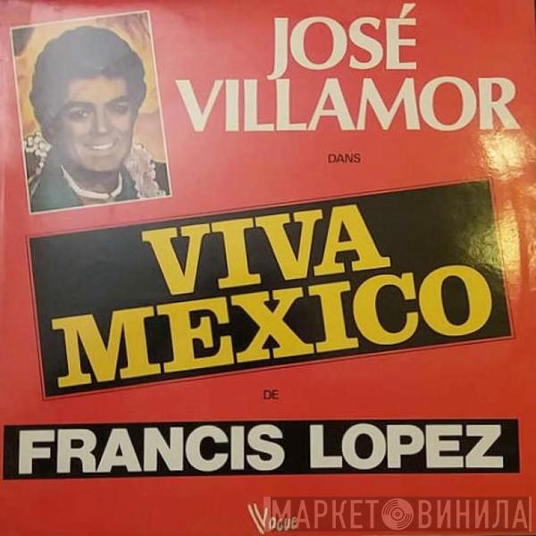 José Villamor, Francis Lopez - Viva Mexico