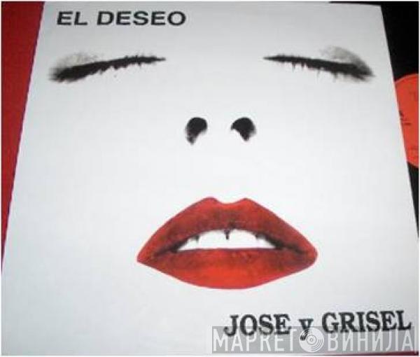 José Y Grisel - El Deseo