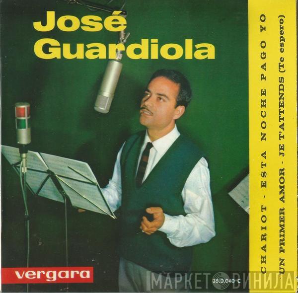 Jose Guardiola - Chariot / Un Primer Amor / Esta Noche Pago Yo / Je T'Attends