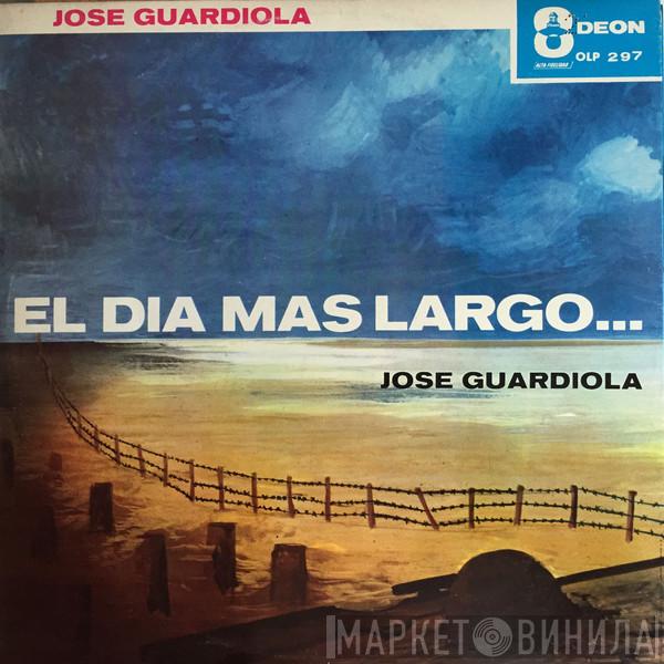 Jose Guardiola - El Dia Mas Largo ...