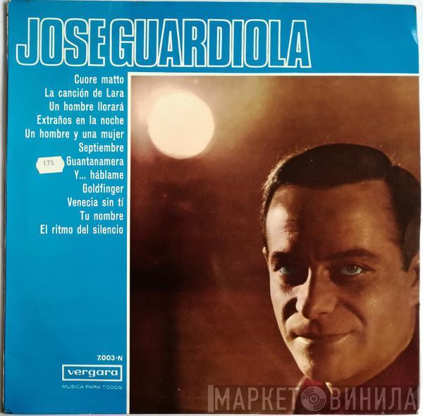 Jose Guardiola - Jose Guardiola