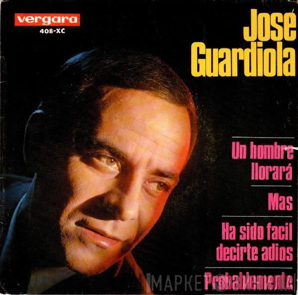 Jose Guardiola - Un Hombre Llorará