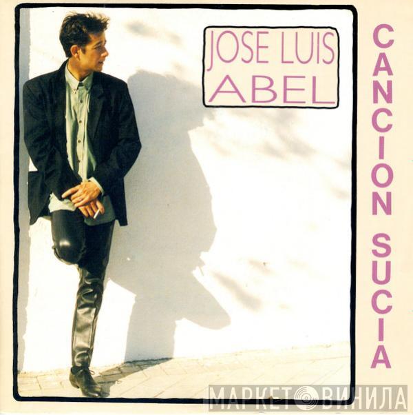 Jose Luis Abel - Cancion Sucia