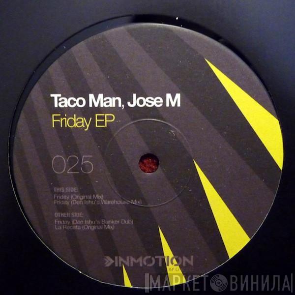 Jose M & TacoMan - Friday EP