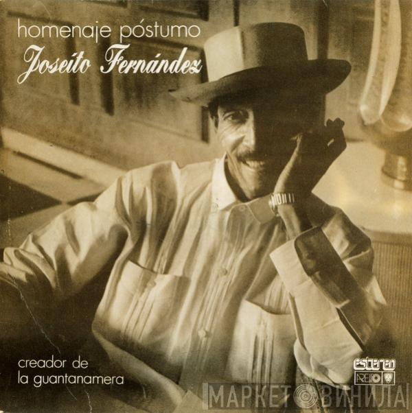 Joseíto Fernández - Homenaje Póstumo A Joseíto Fernández (Creador De La Guantanamera)