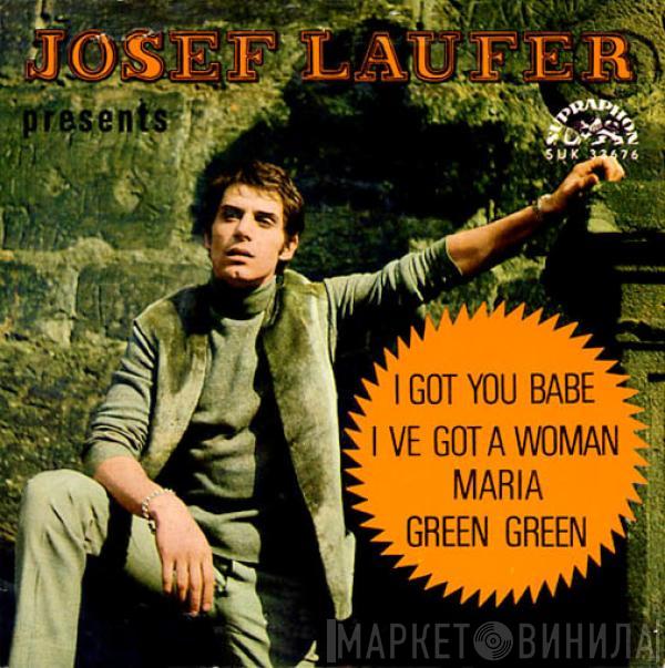 Josef Laufer - Presents I Got You Babe