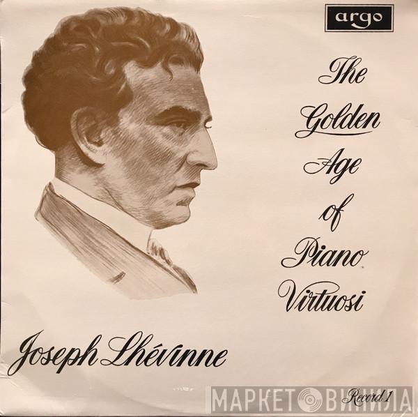 Josef Lhevinne - The Golden Age Of Piano Virtuosi (Record 1)