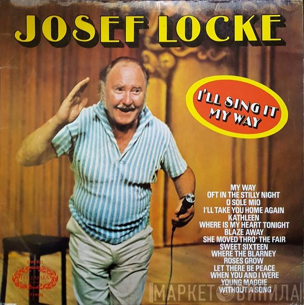 Josef Locke - I'll Sing It My Way