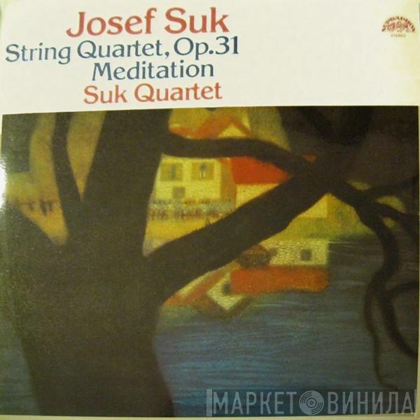 Josef Suk , Suk Quartet - String Quartet, Op.31 / Meditation