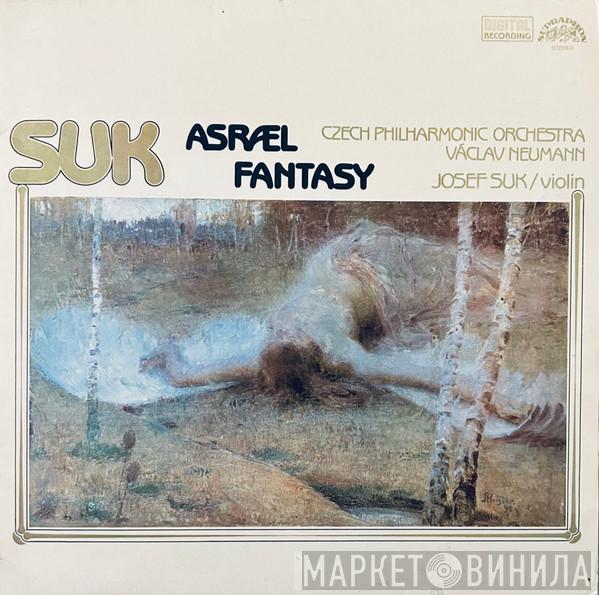 Josef Suk , The Czech Philharmonic Orchestra, Václav Neumann, Josef Suk - Asrael / Fantasy