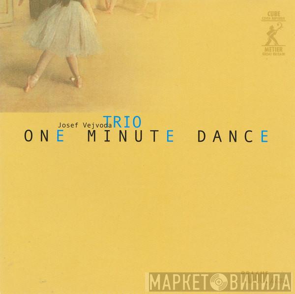 Josef Vejvoda Trio - One Minute Dance